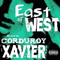 East Of West: a Live Dj Mix by Corduroy Xavier