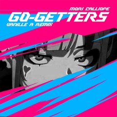 Go-Getters (Vanille A Remix)