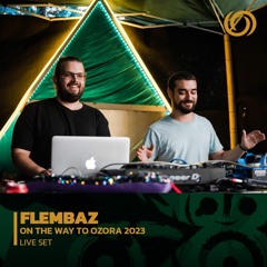 FLEMBAZ | On The Way To Ozora 2023 Ep. 14 | 13/05/2023