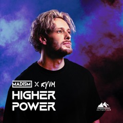 Madism X RYVM - Higher Power