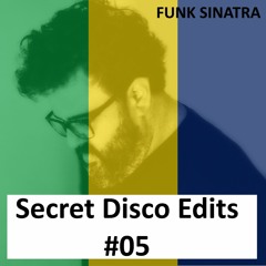 SECRET DISCO EDITS #05 (FUNK SINATRA EDITS)