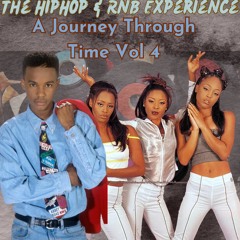 The HipHop & RnB Experience A Journey Through Time Vol4.