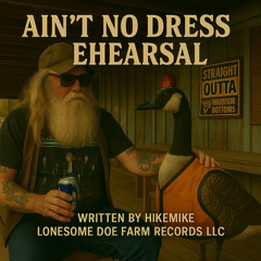 Ain’t No Dress Rehearsal