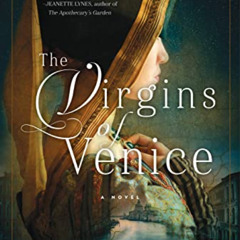 [Get] EPUB 📑 The Virgins of Venice: A Novel by  Gina Buonaguro EBOOK EPUB KINDLE PDF