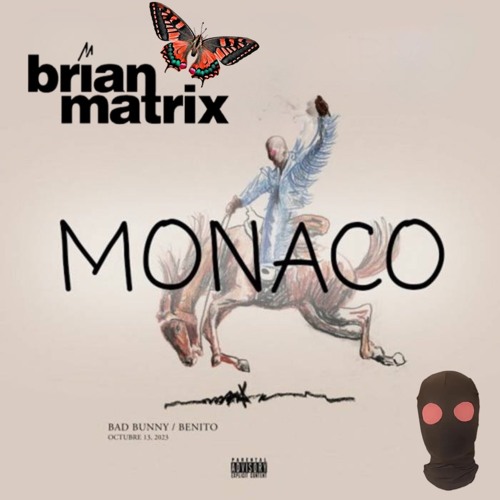 Stream Bad Bunny - MONACO Brian Matrix FREE DOWNLOAD By Brian.