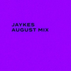 Jaykes August Mix