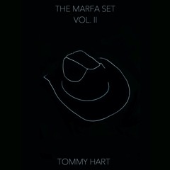 Tommy Hart x Camp Marfa Vol. II
