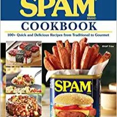 Books⚡️Download❤️ The Ultimate SPAM Cookbook: 100+ Quick and Delicious Recipes from Traditional to G