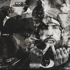 Reek Osama - Who Ya Big Homie (Remix) (Feat. Albee Al)