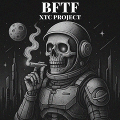 BFTF ( XTC Original Mix )