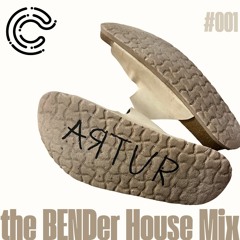 the BENDer House Mix | #001