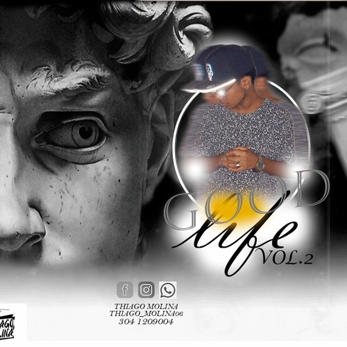 GOOD LIFE VOL 2 @THIAGO MOLINA