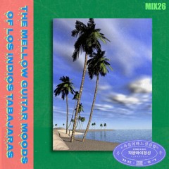 The Mellow Guitar Moods of Los Indios Tabajaras [MIX26]