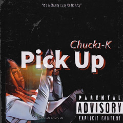 Chuck1-K Pick Up