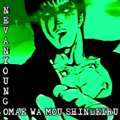 Nevan Young - Omae Wa Mou Shindeiru (SKIP TO 0:13)