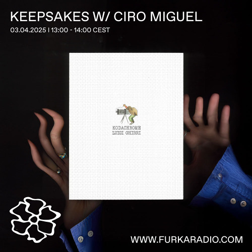 KEEPSAKES w/ Ciro Miguel @ Furka Radio - 03.04.2025
