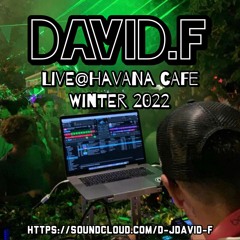 David.f//live @Havana Cafe winter2022
