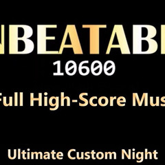 High Score Music EXTENDED -FNAF UCN