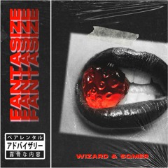 Wizard & sqmer - Fantasize