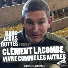 « Dans leurs bottes » : Clément Lacombe