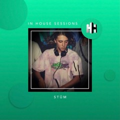 In House Session 015 // STÜM