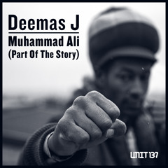 Deemas J - Muhammad Ali (Part Of The Story) [UNIT009]