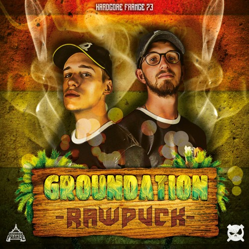 Rawpvck - GROUNDATION [HF73]