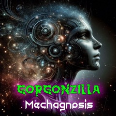 Gorgonzilla - Mechagnosis