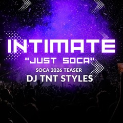 Intimate (Just Soca) Soca 2026 Teaser