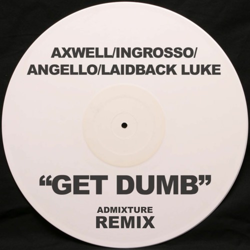 Get Dumb (Bootleg)