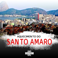 AQUECIMENTO DO SANTO AMARO ( DJ MAGRINHO KM2 )