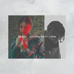 Outspoken (feat. LYAM)