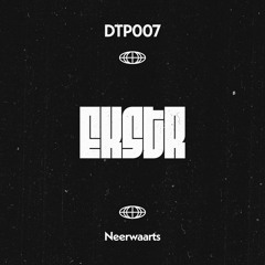 DTP007 - EKSTR - Neerwaarts - (Patreon Shop Only)