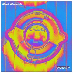 PREMIERE #1368 | Frube P -  Manic Movements [Bandcamp Exclusive] 2020