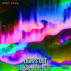 Lights Out - SKEEMUH FLIP