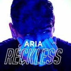 ARIA - Reckless (cristiandeejays Rmx Contest)