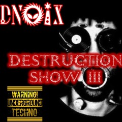 DESTRUCTION SHOW III - DNOIX 2021 CHILE