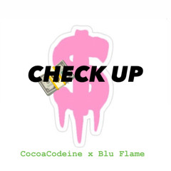 CocoaCodeine x Blu Flame - Check Up