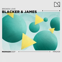 Blacker & James - Broken Love