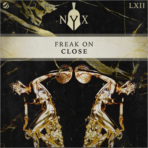 FREAK ON - Close