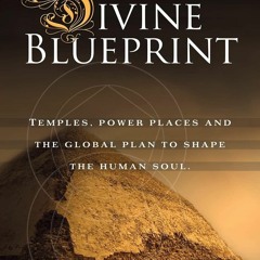 ⚡PDF❤ The Divine Blueprint: Temples, power places, and the global plan to shape the human soul.