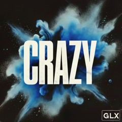 CRAZY