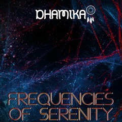 Frequencies of Serenity (PREVIEW) [24bits] [Dhamika Music]