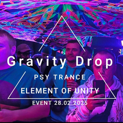 Gravity Drop (Event_Dj set Element Of Unity 28.02.2025)