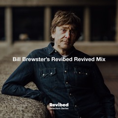 Bill Brewster's Revibed Revived Mix