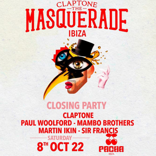 Claptone - The Masquerade Closing Party 08/10/22 (Pacha Ibiza)