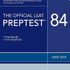 [GET] PDF EBOOK EPUB KINDLE The Official LSAT PrepTest 84 (Official LSAT PrepTests) by  Law School A