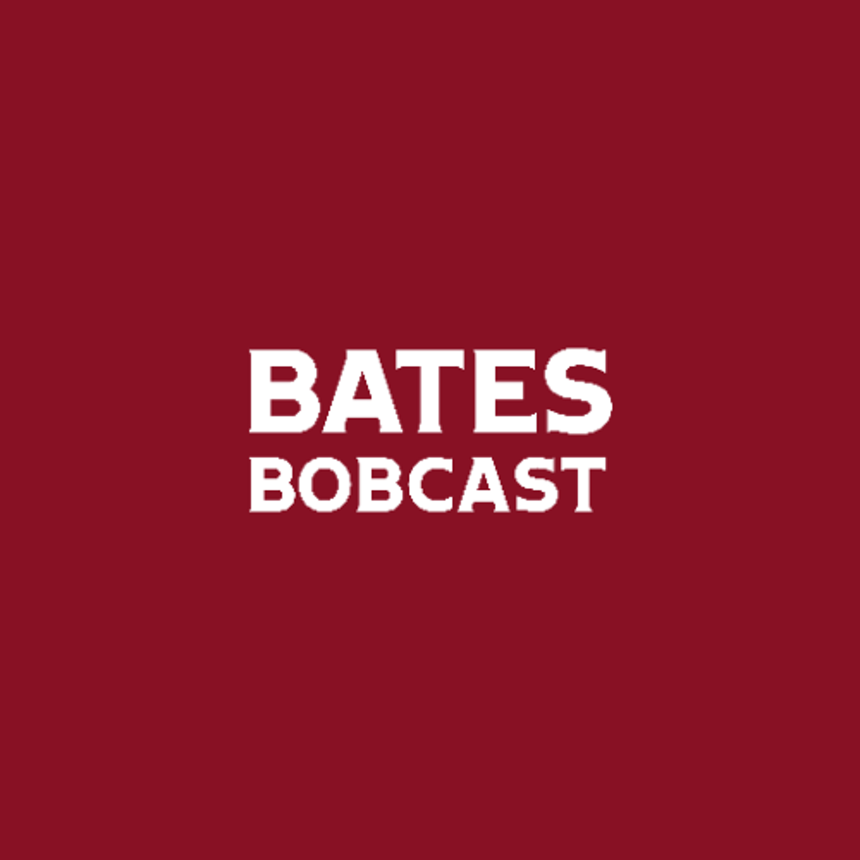 The Bates Bobcast