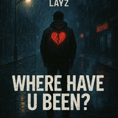 Where Have U Been