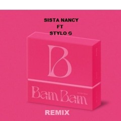 DJ BOOFY FT SISTA NANCY DBP STYLO G - BAMBAM RMX